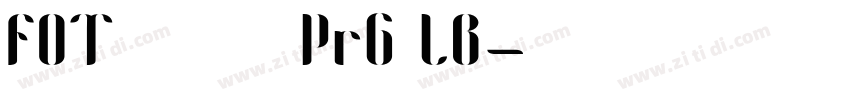 FOT 筑紫新聞明朝 Pr6 LB字体转换